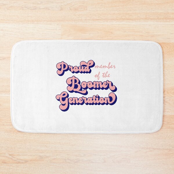 Item preview, Proud Member of the Boomer Generation designed and sold by MimsTees.