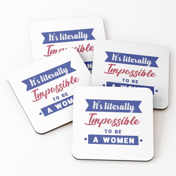 Item preview, It is literally impossible to be a woman 26 designed and sold by vishalraifx.