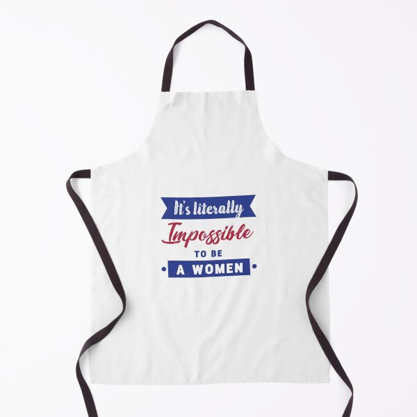 Item preview, It is literally impossible to be a woman 26 designed and sold by vishalraifx.