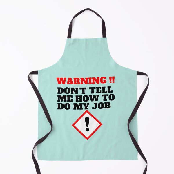 Item preview, Don't tell me how to do my job designed and sold by CaliforniaDi.