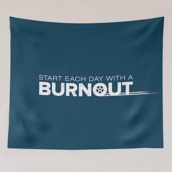 Item preview, Start each day with a burnout designed and sold by ApexFibers.