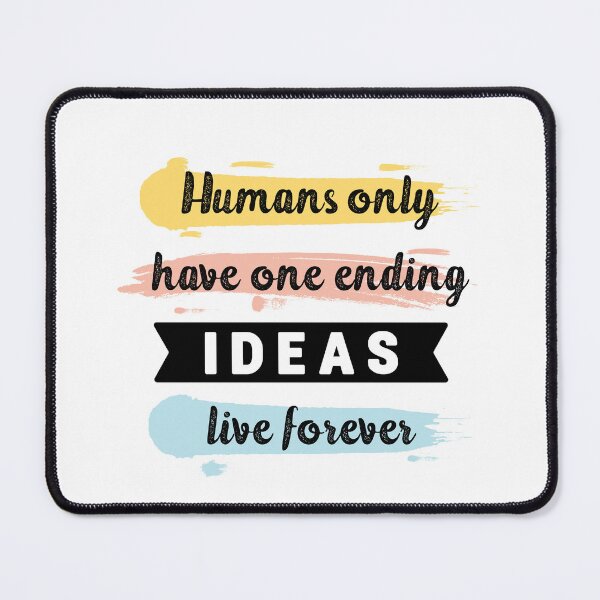 Item preview, Humans only have one ending ideas live forever 3 designed and sold by vishalraifx.