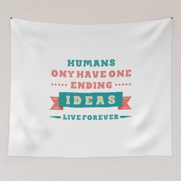 Item preview,  Humans only have one ending ideas live forever 4 designed and sold by vishalraifx.