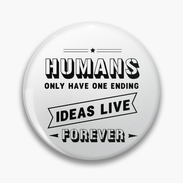 Item preview, Humans only have one ending ideas live forever 7 designed and sold by vishalraifx.