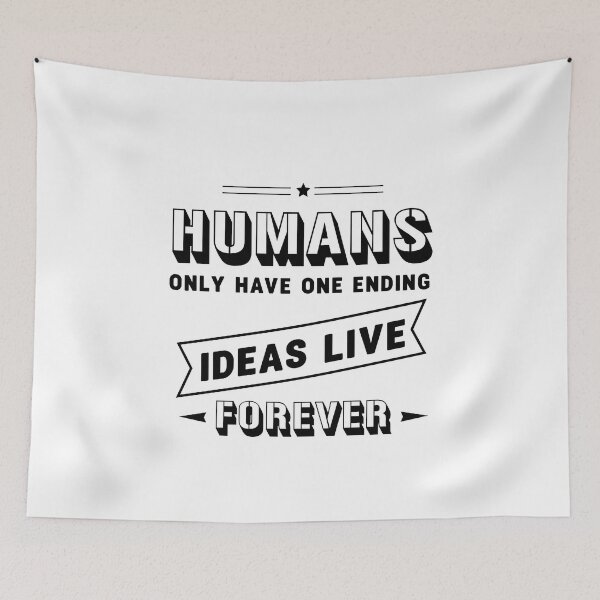 Item preview, Humans only have one ending ideas live forever 7 designed and sold by vishalraifx.