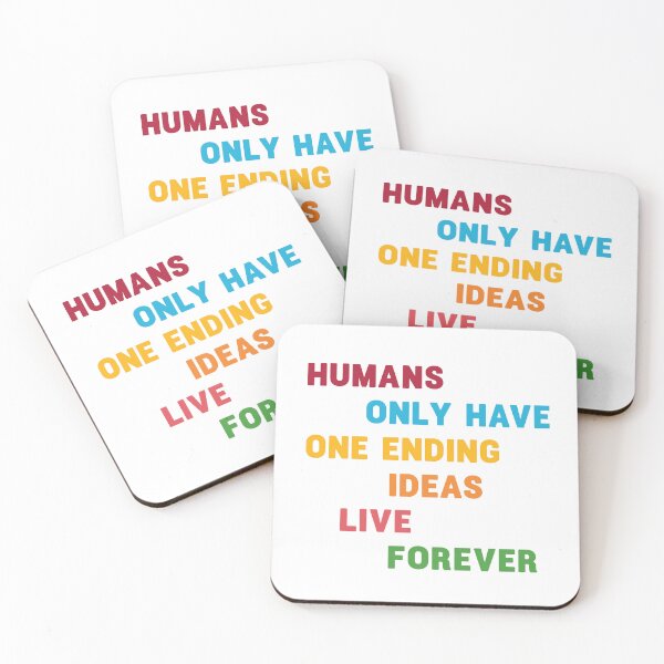 Item preview, Humans only have one ending ideas live forever 8 designed and sold by vishalraifx.