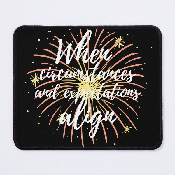 Item preview, When circumstances and expectations align designed and sold by TLC4ever.