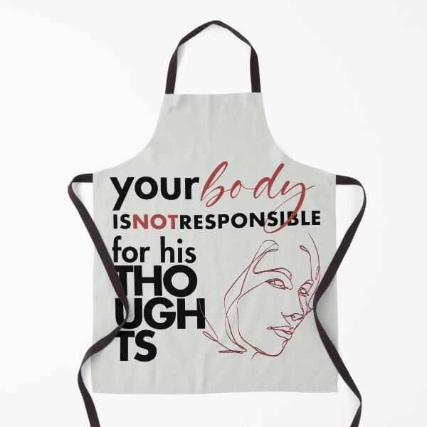 Item preview, Your Body Is NOT Responsible For His Thoughts designed and sold by Emma-Shoppe.