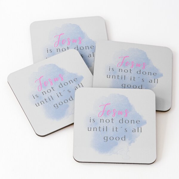 Item preview, Jesus is not done until it´s all good. designed and sold by TLC4ever.