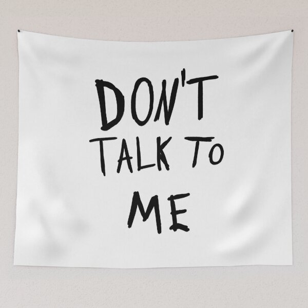 Item preview, don't talk to me designed and sold by GiovaBelvedere.