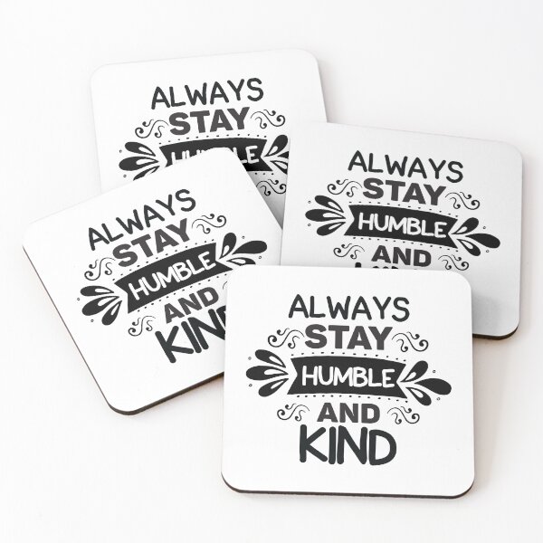 Item preview, always stay humble and kind,Stay happy. designed and sold by giantdesigns.