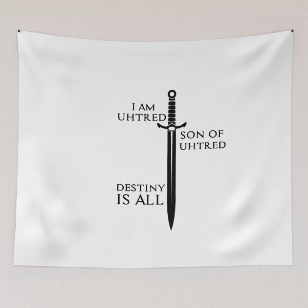 Item preview, I am Uhtred son of Uhtred, DESTINY IS ALL designed and sold by hamzab7.