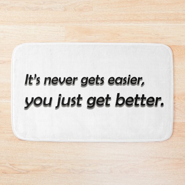 Item preview, It never gets easier designed and sold by Goodyzaa.
