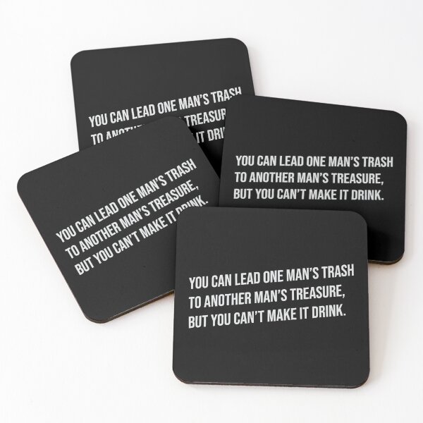 Item preview, You Can Lead One Man's Trash designed and sold by justwaterthanks.