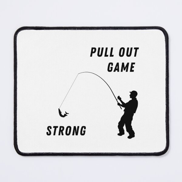 Item preview, Pull Out Game Strong designed and sold by lovefishing.