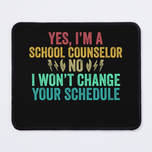 Item preview, Yes, I'm a School Counselor No I won't change your schedule - Back to school funny T-shirt designed and sold by MTR77.