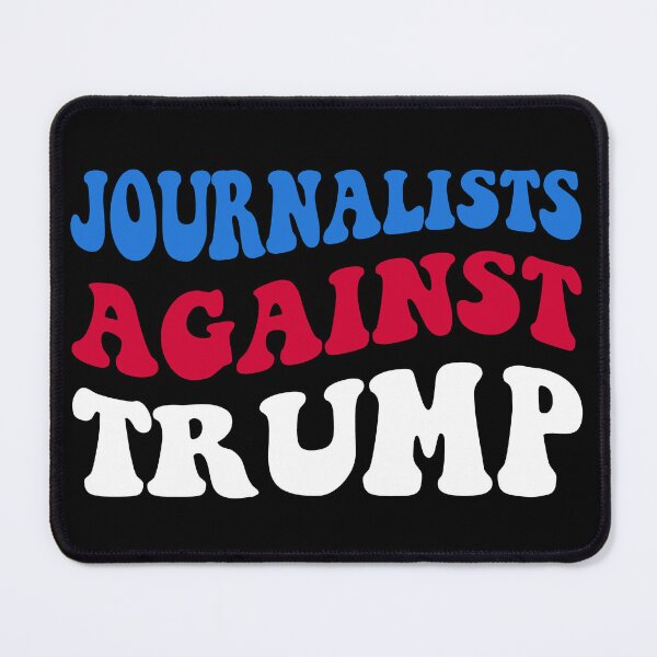 Item preview, Anti-Trump - Journalists Against Trump II designed and sold by Lemon Pepper.