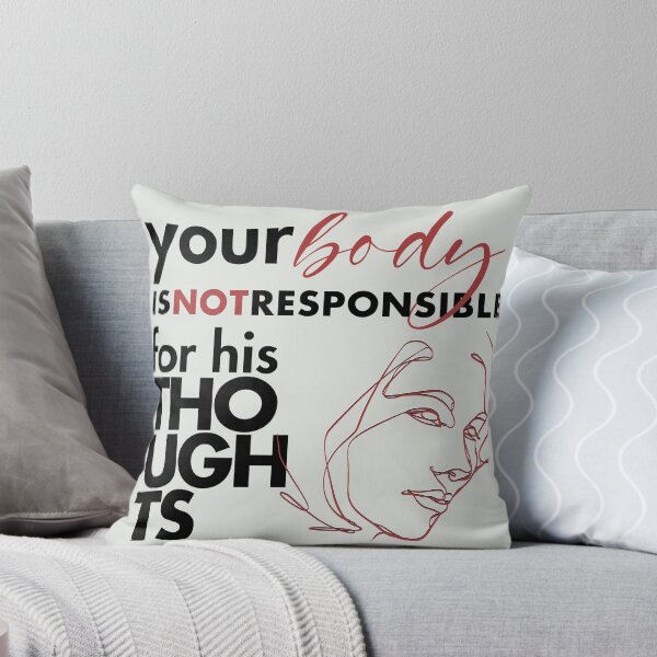 Item preview, Your Body Is NOT Responsible For His Thoughts designed and sold by Emma-Shoppe.