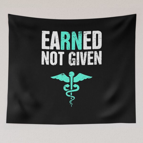 Item preview, Earned Not Given | RN Registered Nurse Nursing Gift designed and sold by Jam Jar.