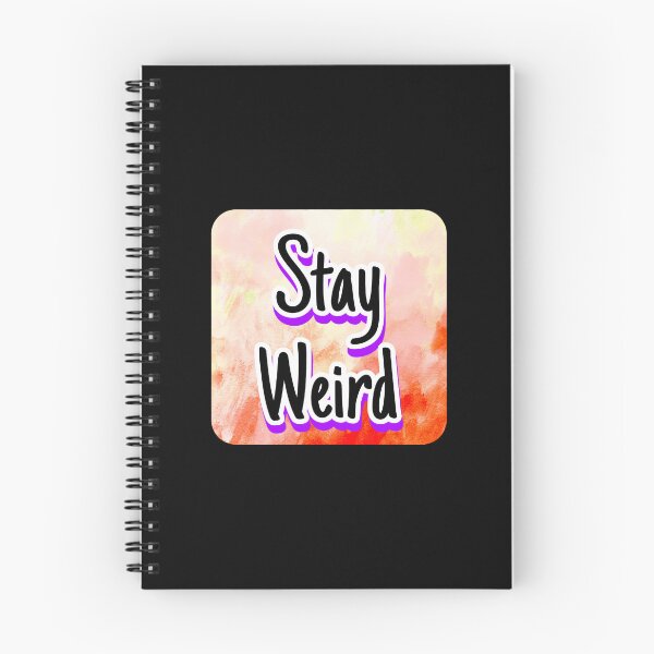 Item preview, Stay Weird designed and sold by maxxaboi.