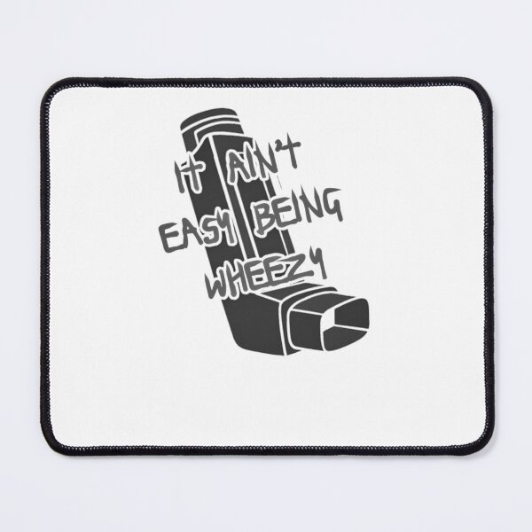 Item preview, It Aint Easy Bein Wheezy designed and sold by ASSAOUCI.