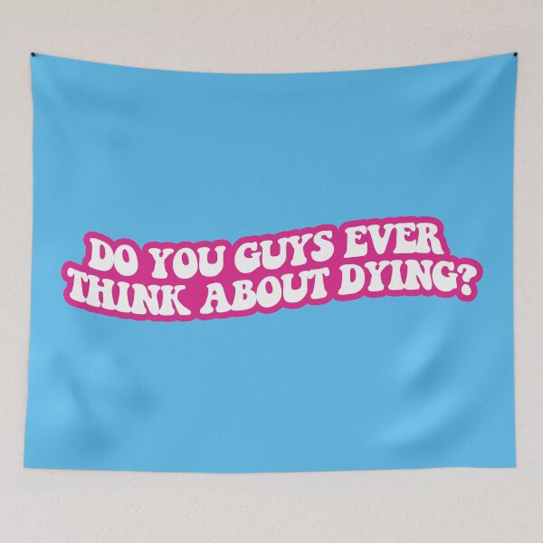 Item preview, Do you guys ever think about dying? designed and sold by sarascoprox.