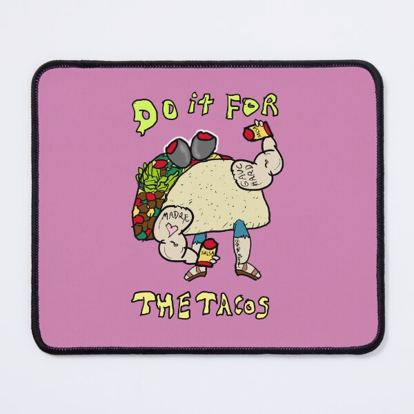 Item preview, Tacos would do it for you designed and sold by reallypathetic.