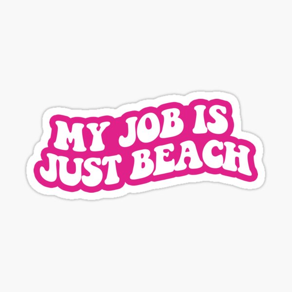 Item preview, my job is just beach (pink) designed and sold by sarascoprox.