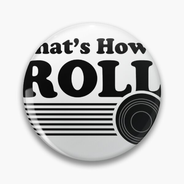 Item preview, Lawn Bowls - Lawn Bowling 	 For 	 And 	 - That's How I Roll   	 designed and sold by fyazhqyyygi4.