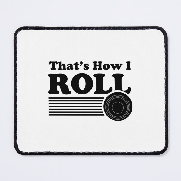 Item preview, Lawn Bowls - Lawn Bowling 	 For 	 And 	 - That's How I Roll   	 designed and sold by fyazhqyyygi4.