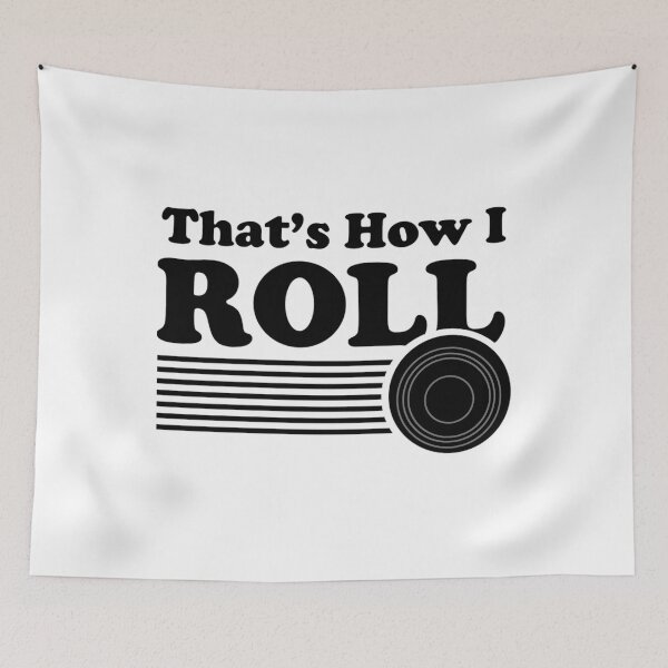 Item preview, Lawn Bowls - Lawn Bowling 	 For 	 And 	 - That's How I Roll   	 designed and sold by fyazhqyyygi4.
