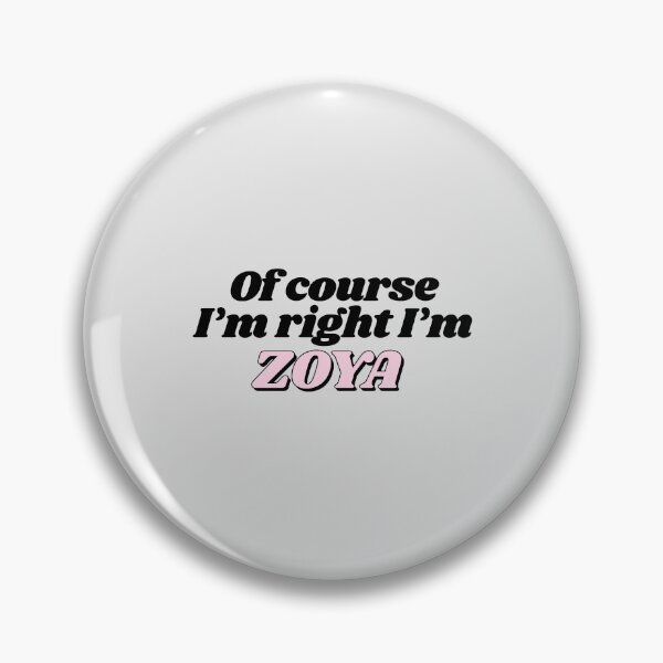 Item preview, Of Course I'm Right I'm Zoya Funny Personalized designed and sold by kindxinn.