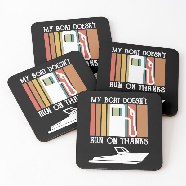 Item preview, My Boat Doesnt Run On Thanks  designed and sold by WoodburyLake.