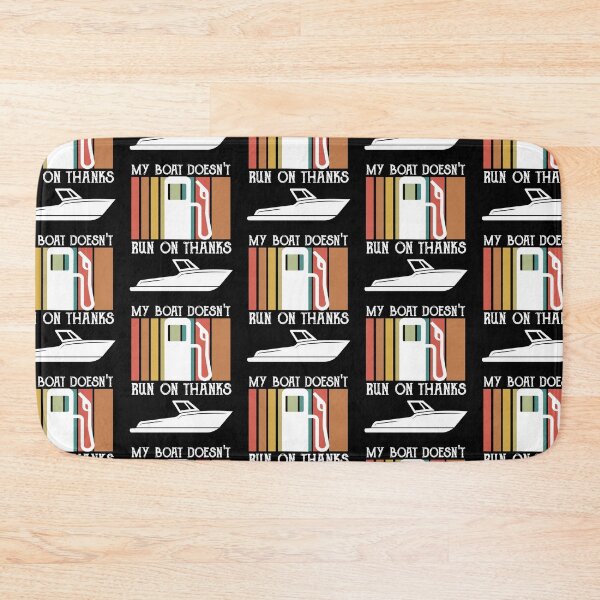 Item preview, My Boat Doesnt Run On Thanks  designed and sold by WoodburyLake.