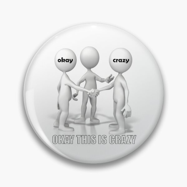 Item preview, Okay this is crazy designed and sold by SeanyShirts.