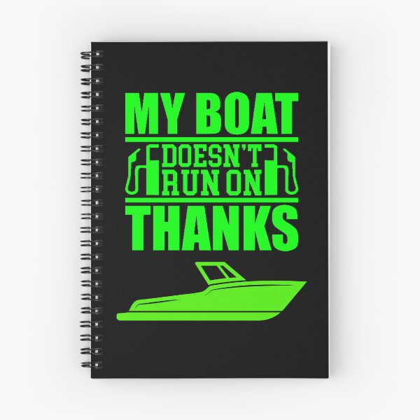 Item preview, My Boat Doesnt Run On Thanks  designed and sold by WoodburyLake.