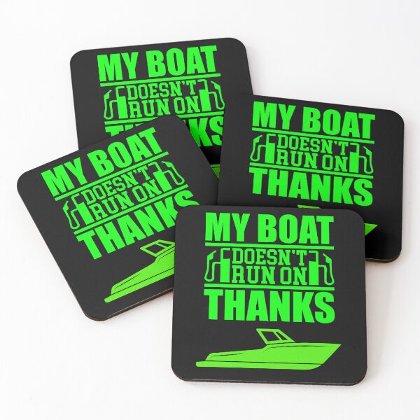 Item preview, My Boat Doesnt Run On Thanks  designed and sold by WoodburyLake.