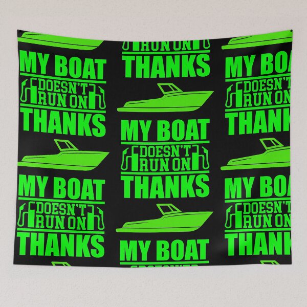 Item preview, My Boat Doesnt Run On Thanks  designed and sold by WoodburyLake.