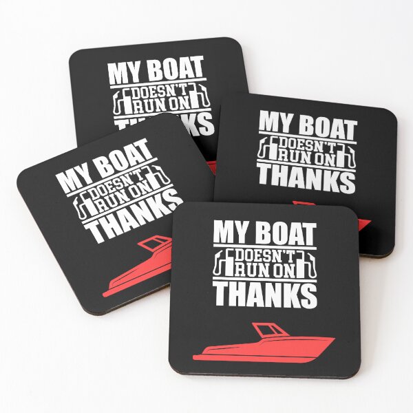 Item preview, My Boat Doesnt Run On Thanks  designed and sold by WoodburyLake.