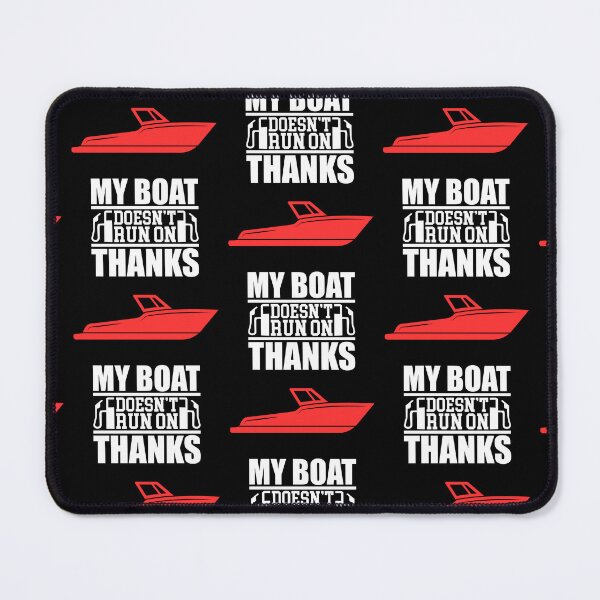 Item preview, My Boat Doesnt Run On Thanks  designed and sold by WoodburyLake.