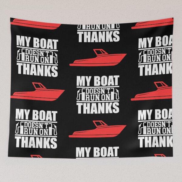 Item preview, My Boat Doesnt Run On Thanks  designed and sold by WoodburyLake.