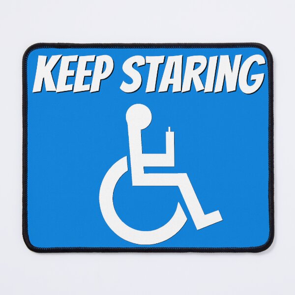 Item preview, Keep Staring Funny Wheelchair Disability Handicap Humor designed and sold by ttuniques.