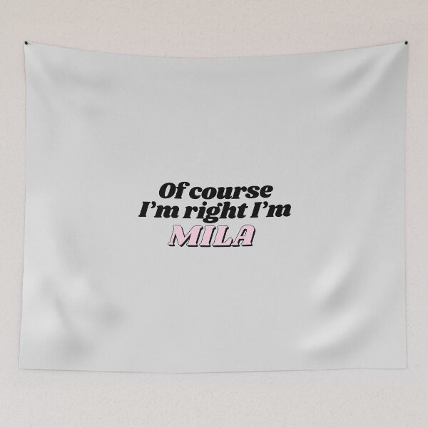 Item preview, Of Course I'm Right I'm Mila Funny Personalized designed and sold by kindxinn.