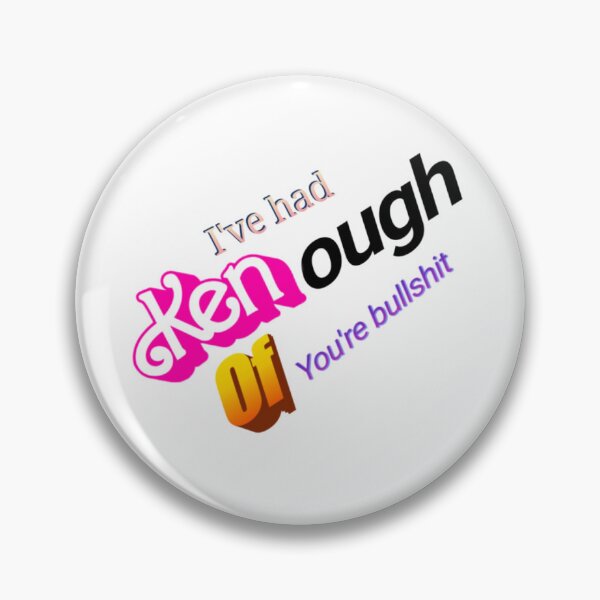 Item preview, I've had KENough designed and sold by Heckinart.