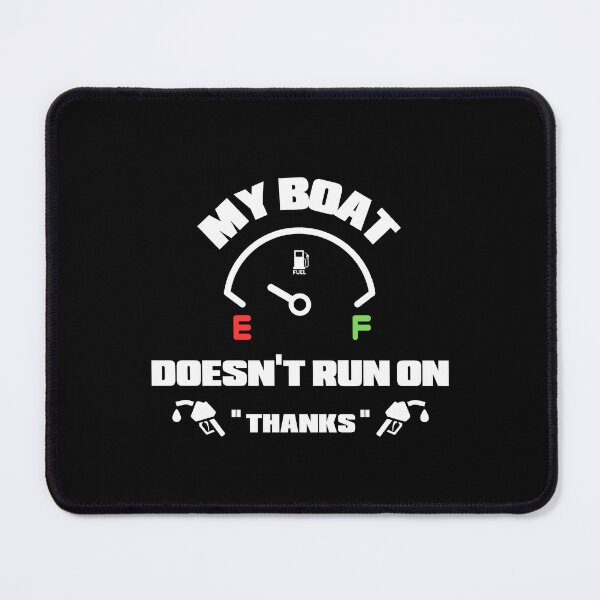 Item preview, My Boat Doesn't Run on Thanks Oil Gauge T-Shirt. designed and sold by meejit39.
