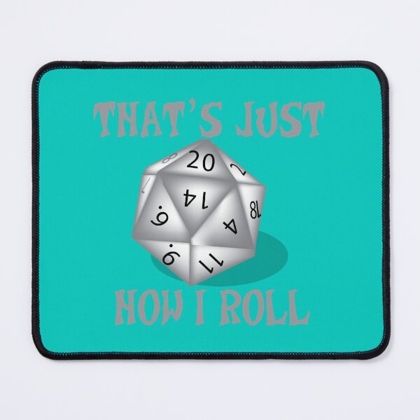 Item preview, Dungeons and dragons - That&39;s just how I roll  designed and sold by AnnaleeArce.