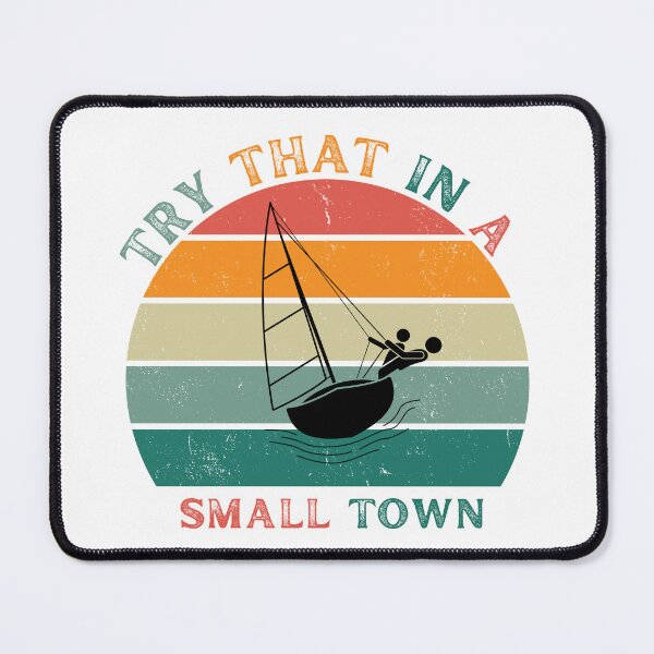 Item preview, Try That In A Small Town designed and sold by Designfs.