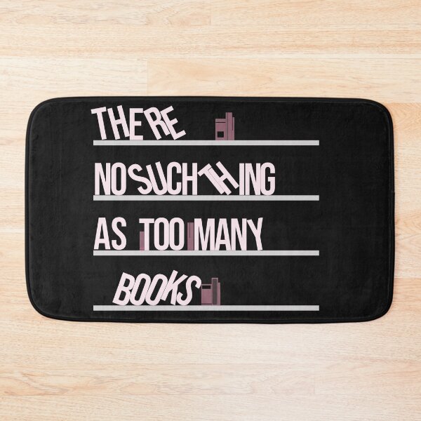 Item preview, there no such thing as too many books  designed and sold by sumajouda.