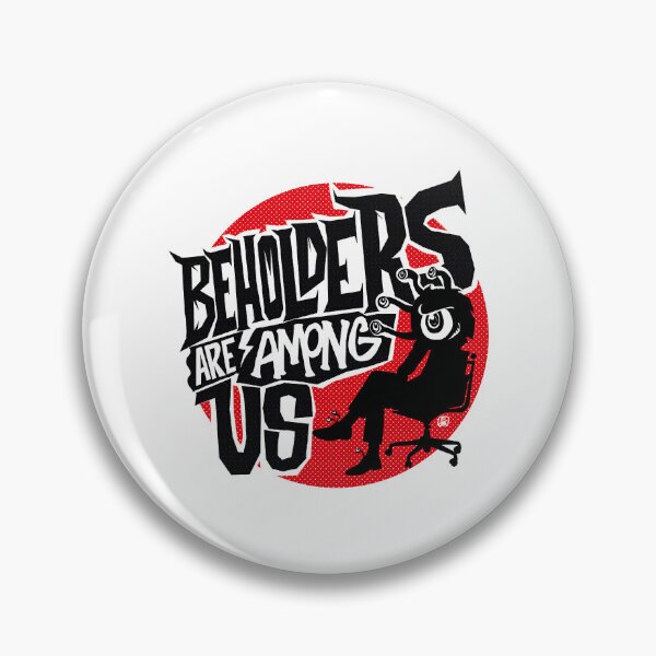 Item preview, BEHOLDERS ARE AMONG US designed and sold by AllineWiseman.