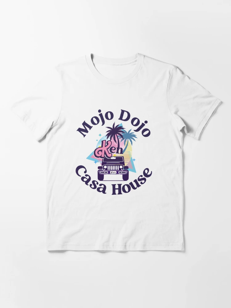 Mojo Dojo Casa House Ken Tshirt, Kenergy, Ken Vibes, Ken Quote